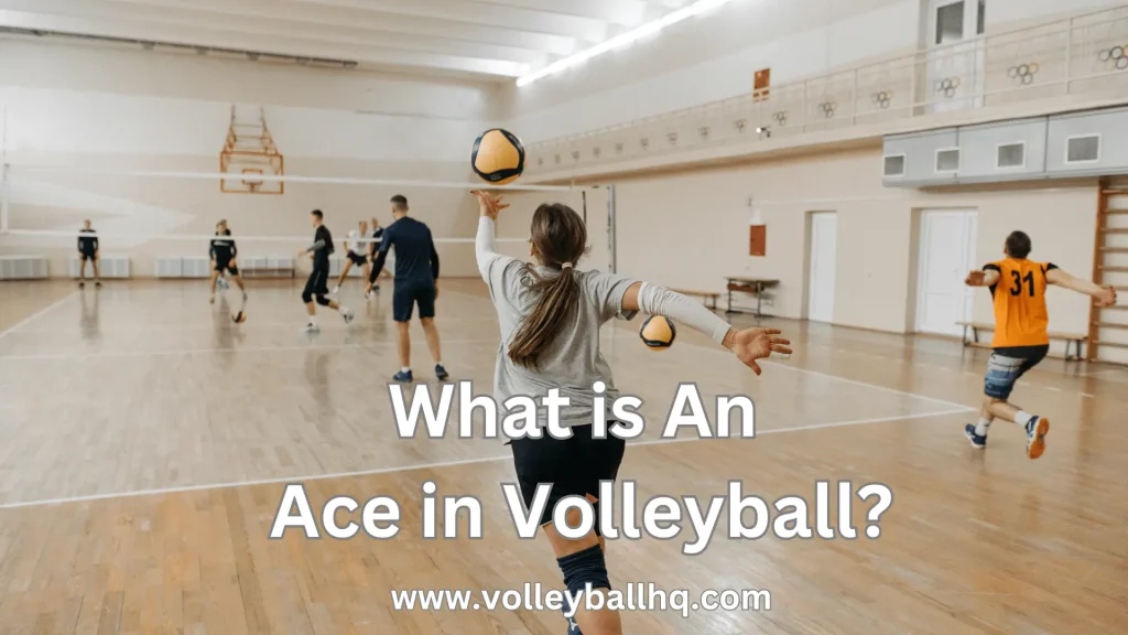 Ace in Volleyball - Complete Guide 2023